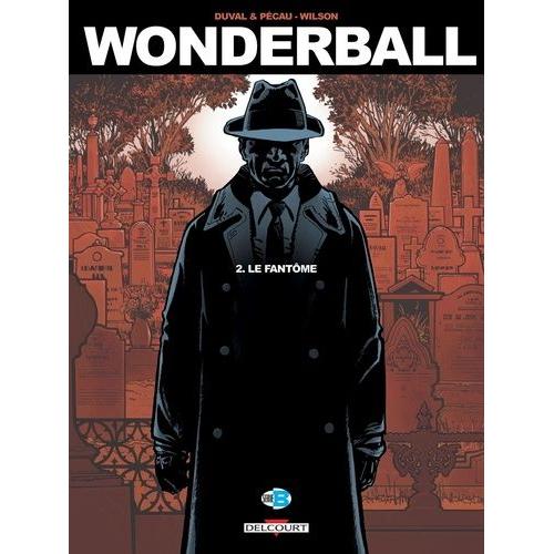 Wonderball Tome 2 - Le Fantôme