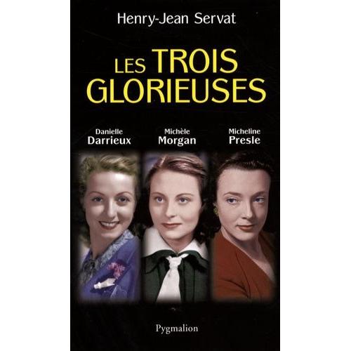 Les Trois Glorieuses - Danielle Darrieux, Michèle Morgan, Micheline Presle