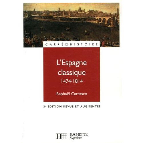 L'espagne Classique 1474-1814