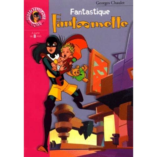 Fantômette Tome 9 - Fantastique Fantômette