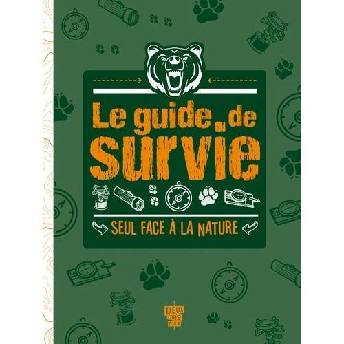 Le Guide De Survie - Seul Face À La Nature