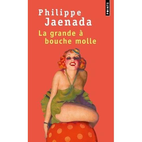 La Grande À Bouche Molle