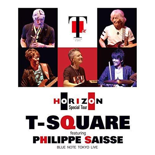 T-Square Featuring Philippe Saisse Horizon Special Tour @ Blue Note Tokyo(Blu-Ray Disc)
