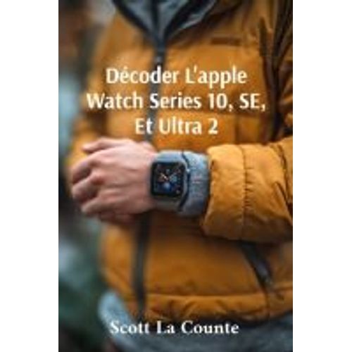 Décoder L'apple Watch Series 10, Se, Et Ultra 2