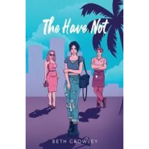 The Have Not