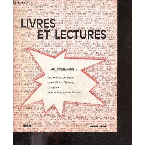 Livres Et Lectures N°253 Avril 1970- Une Maison De Papier, La Condition Feminine, Lire Marx, Monde Juif Monde D Islam, Correspondance Amoureuse Des Poetes, ...