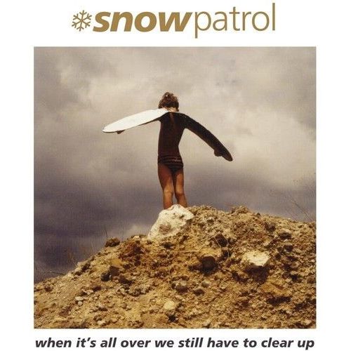 Snow Patrol - When It's All Over We Still Have To Clear Up [Vinyl Lp] Uk - Import