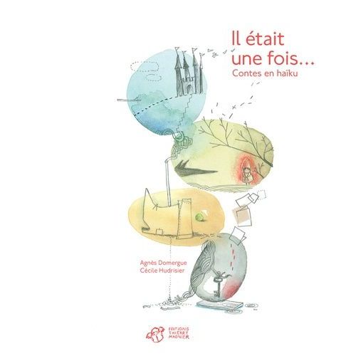 Il Était Une Fois - Contes En Haïku
