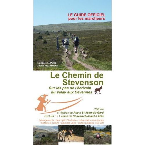 Le Chemin De Stevenson - Sur Les Pas De L'écrivain Du Velay Aux Cévennes