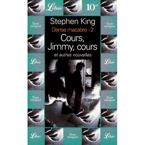 Danse Macabre - Tome 2, Cours, Jimmy, Cours, Et Autres Nouvelles