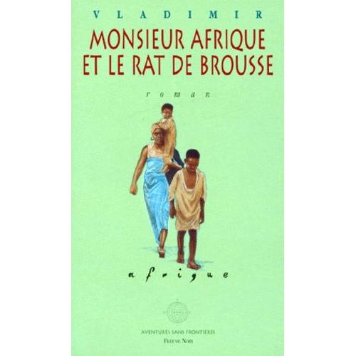 Monsieur Afrique Et Le Rat De Brousse