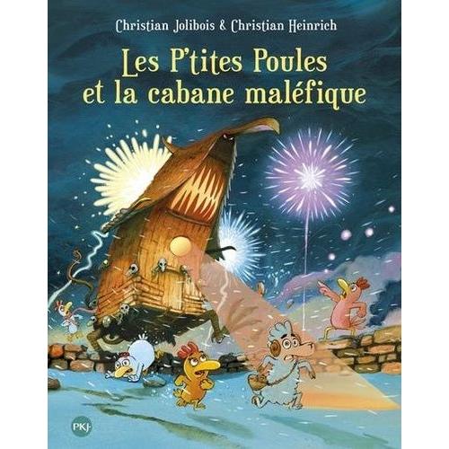 Les P'tites Poules Tome 15 - Les P'tites Poules Et La Cabane Maléfique