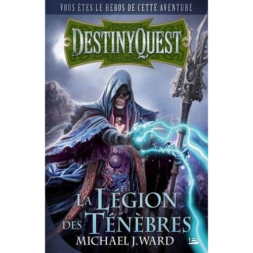 Destiny Quest - La Légion Des Ténèbres