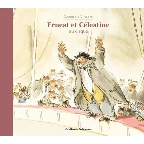 Ernest Et Célestine - Ernest Et Célestine Au Cirque