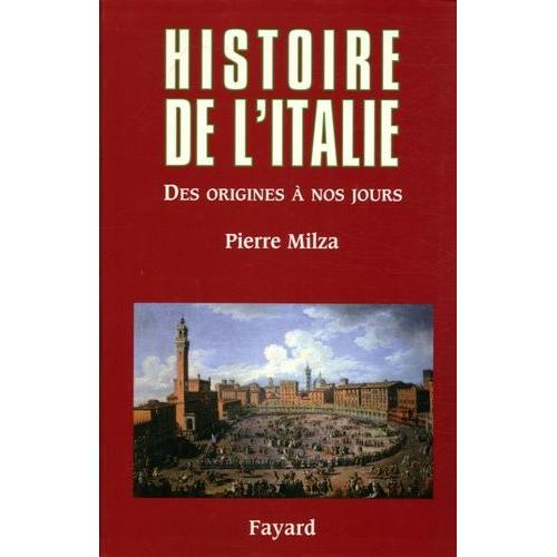 Histoire De L'italie - Des Origines À Nos Jours