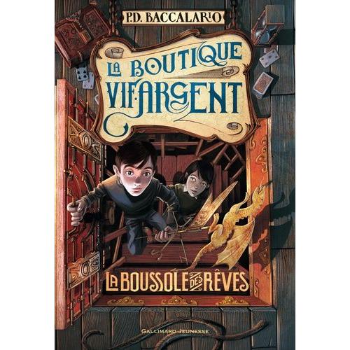 La Boutique Vif-Argent Tome 2 - La Boussole Des Rêves