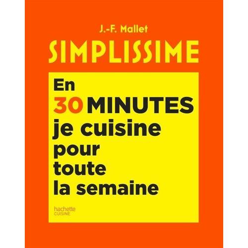 En 30 Minutes Je Cuisine Pour Toute La Semaine