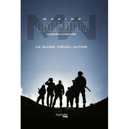 Making Call Of Duty Modern Warfare - Le Guide Visuel Ultime