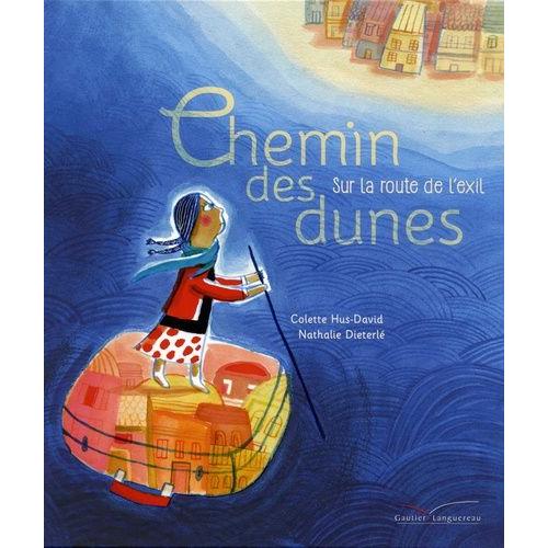 Chemin Des Dunes - Sur La Route De L'exil