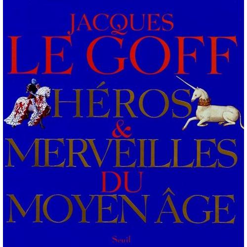 Héros Et Merveilles Du Moyen Age