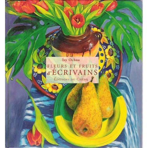 Fleurs Et Fruits D'écrivains