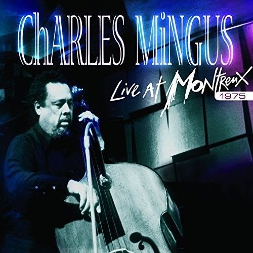 Charles Mingus - Live At Montreux 1975 [Compact Discs]