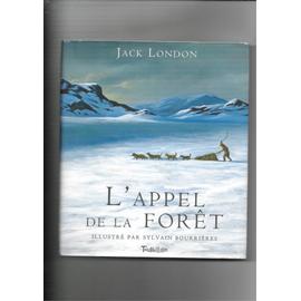 L'appel de la foret - Jack London - Lirandco : livres neufs et livres  d'occasion