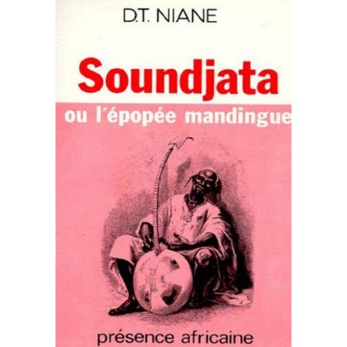 Soundjata Ou L'épopée Mandingue Par Djibril Tamsir Niane Aux Éditions Présence Africaine Isbn 2708700782 - Un Livre De Poche De 2004