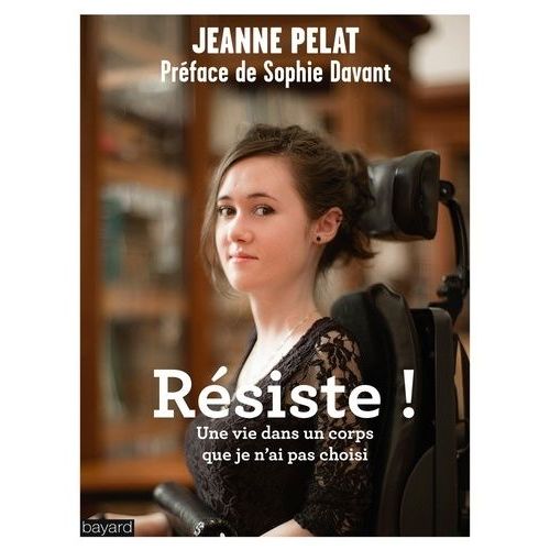 Résiste ! - Une Vie Dans Un Corps Que Je N'ai Pas Choisi