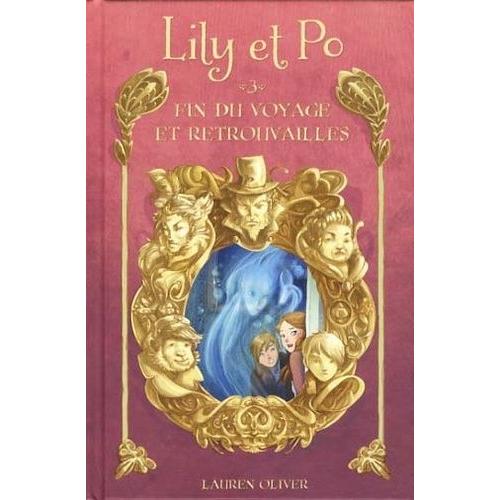 Lily Et Po Tome 3 - Fin Du Voyage Et Retrouvailles