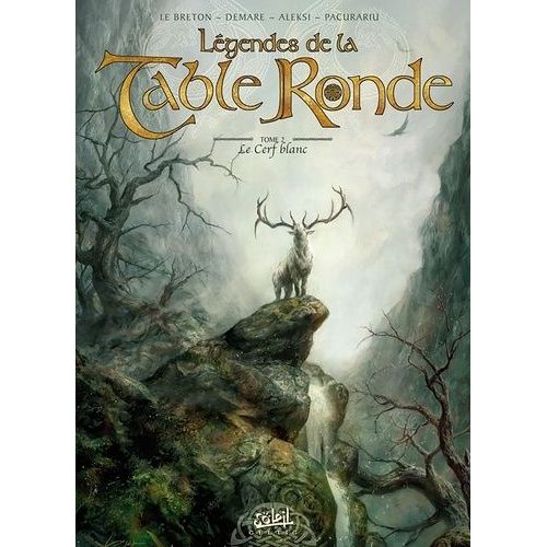 Légendes De La Table Ronde Tome 2 - Le Cerf Blanc