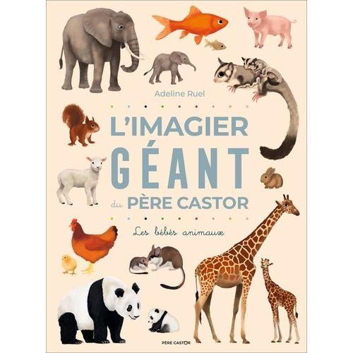 L'imagier Géant Du Père Castor - Les Bébés Animaux