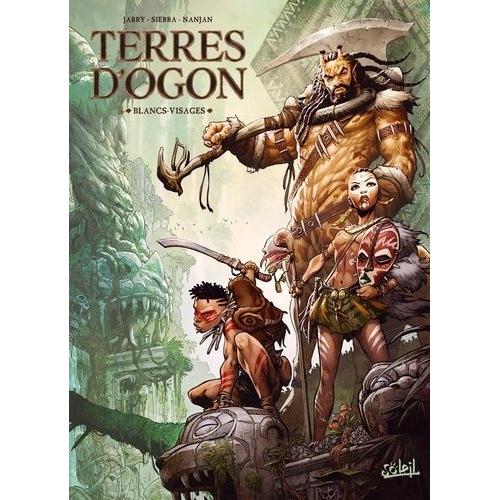 Les Terres D'ogon : Terres D'ogon Tome 2 - Blancs Visages