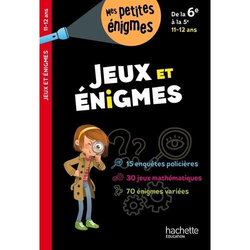 Jeux Et Énigmes De La 6e À La 5e