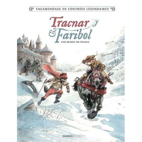 Tracnar & Faribol Tome 1 - Vagabondage En Contrées Légendaires