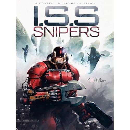 I.S.S. Snipers Tome 1 - Reid Eckart