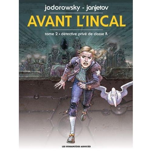 Avant L'incal Tome 2 - Détective Privé De Classe R