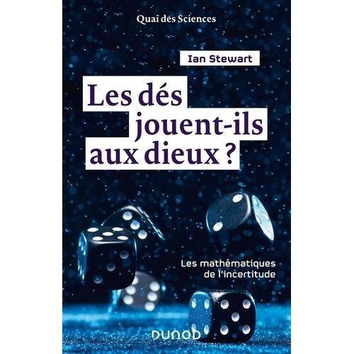 Les Dés Jouent-Ils Aux Dieux ? - Les Mathématiques De L'incertitude