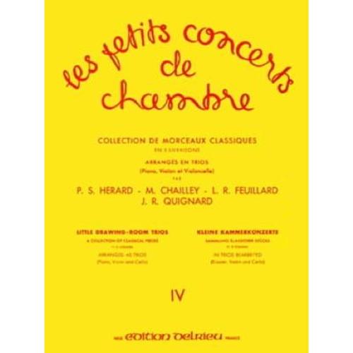 Les Petits Concerts De Chambre Arrangés En Trio (Piano, Violon Et Violoncelle) Volume 4 - Delrieu