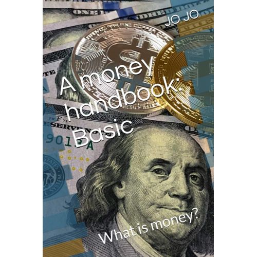 A Money Handbook: Basic: What Is Money?