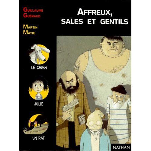 Affreux, Sales Et Gentils