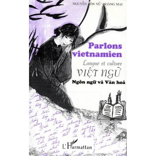 Parlons Viêtnamien - Langue Et Culture