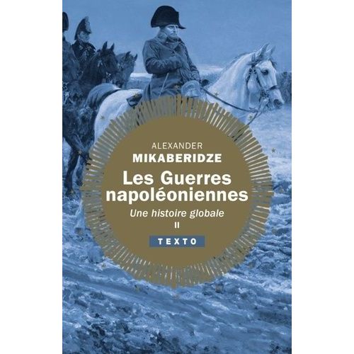 Les Guerres Napoléoniennes - Tome 2 : Une Histoire Globale