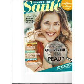 Mes Réponses Santé N° 1094, Emotions, Fatigue, Stress...Que Révèle Votre Peau ?