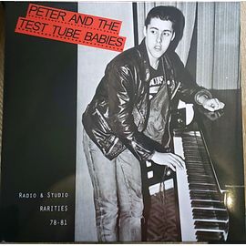 Peter And The Test Tube Babies - Radio & Studio Rarities