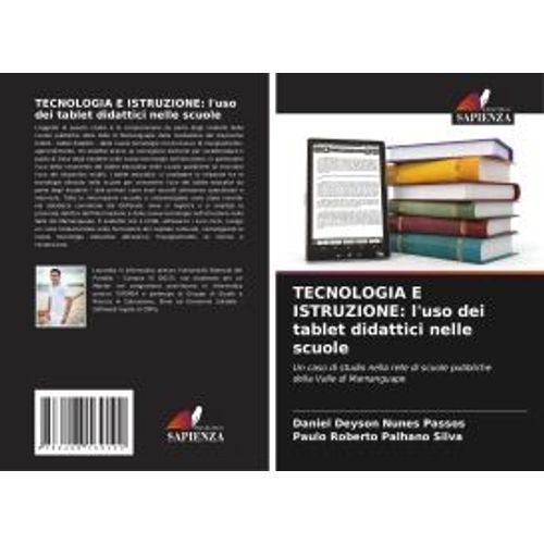 Tecnologia E Istruzione: L'uso Dei Tablet Didattici Nelle Scuole