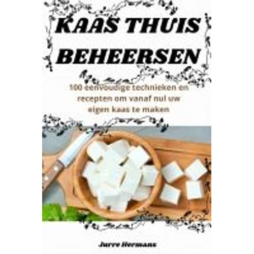 Kaas Thuis Beheersen