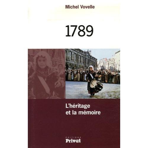 1789 - L'héritage Et La Mémoire