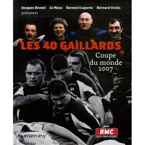 Les 40 Gaillards - Coupe Du Monde 2007