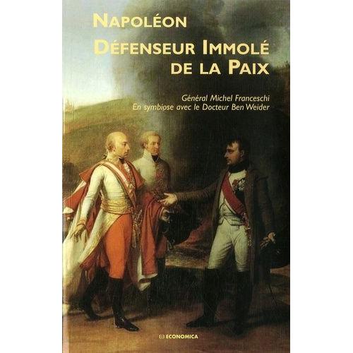 Napoléon, Défenseur Immolé De La Paix